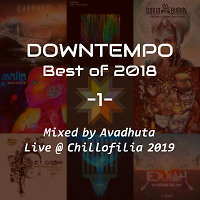 Downtempo: Best of 2018, Vol.1 (Live @ Chillofilia 2019)