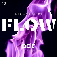 FLOW #3 ( MEGAMIX SHOW ) @pashadresscode