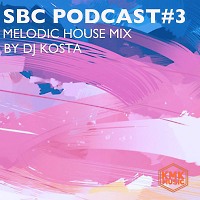 SBC Podcast#3 Melodic house mix