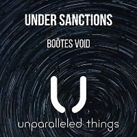 Under Sanctions - Bootes Void [Unparalleled Things]