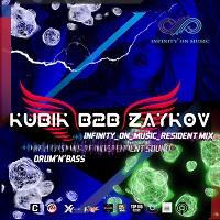 KUBIK B2B ZAYKOV [NSOTD] - The Illusions Of Independent Sound #1 (INFINITY ON MUSIC)