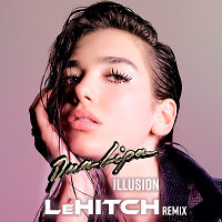 Dua Lipa - Illusion (LeHITCH Remix)