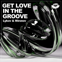 Lykov & Mironov - Get Love in the Groove (Radio Edit)  