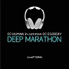 DJ Human in common DJ Egorsky - Deep Marathon (Chapter#2 2018)