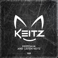 Keep calm and listen Keitz - #088