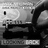 DJ MAX NEWMAN- LOOKING BACK (Classic Progressive house mix)