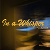 In a Whisper