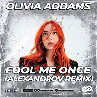 Olivia Addams - Fool Me Once ( ALEXANDROV Radio Edit )