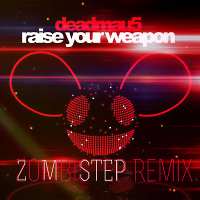Deadmau5 - Rise Your Weapon (ZombiStep Remix)