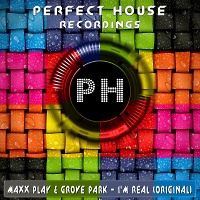 Maxx Play & Grove Park - I'm Real (Original)
