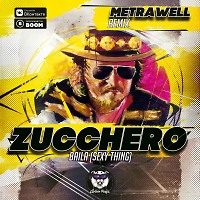 Zucchero - Baila (Sexy Thing) (Metrawell Remix) (Radio Edit)