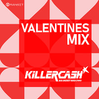 Killercash aka Andrey Vakulenko - Valentine's Mix