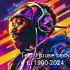 Tech House Back to 1990-2024.