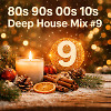 80s 90s 00s 10s Deep House mix #9