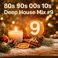 80s 90s 00s 10s Deep House mix #9