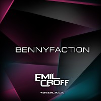 Emil Croff - Bennyfaction (remix)