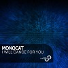 Monocat - I Will Dance For You (GRUE Remix)
