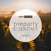 Andrey Vakulenko - Preparty Essentials volume 27