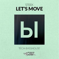 DJ STEEK - LET'S MOVE [TECH BASS HOUSE]