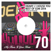 I House You 70 - Best of EDM 2014 - House & Bassline