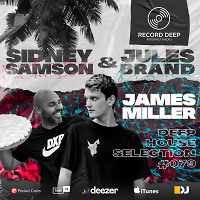 Deep House Selection #079 Guest Mix Sidney Samson x Jules Brand (Record Deep)