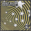 DONT BLINK - SENSATION
