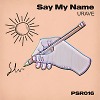 Say My Name (radio edit)