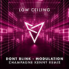 DONT BLINK - MODULATION (Champagne Kenny Remix)