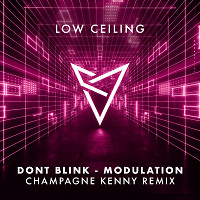 DONT BLINK - MODULATION (Champagne Kenny Remix)