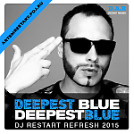 Deepest Blue - Deepest Blue (DJ Restart 2015 Refresh) [Restart Promo]