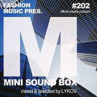 Lykov – Mini Sound Box Volume 202 (Weekly Mixtape)