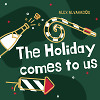 The Holiday comes to us... (Record of December 13, 2020)