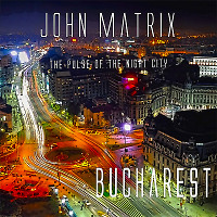 John Matrix - The Pulse of the Night City - Bucharest #8