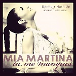 Mia Martina- Tu Me Manques (Djtimu_r Mash Up)
