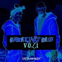 DJ SPEEDGUN - BREAKING BAD VOL. 1