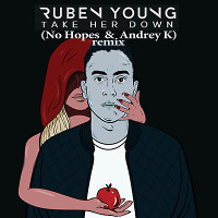 Ruben Young - Take Her Down(No Hopes & Andrey K remix)