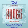 Kungs & Throttle vs. Trace & Skyjet - Disco Night (Makkeno Mash-up)