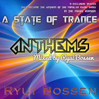 VA Anthems!!! A State Of Trance (Mixed by Ryui Bossen) (2018)