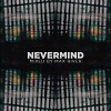 Nevermind