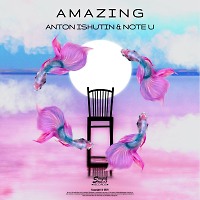 Anton Ishtuin feat. Note U - Amazing