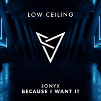 Jonyx - BECAUSE I WANT IT