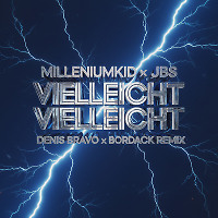 MilleniumKid & JBS - Vielleicht Vielleicht (Denis Bravo x Bordack Radio Edit)