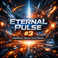 Eternal Pulse #3 — Energetic Peak & Tech Trance