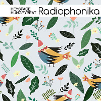 Heyspace & HungryBeat - Radiophonika #219