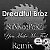 Dreadful Broz - You Make Me Feel (Dj SuNKeePeRZ Remix)