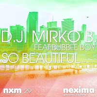 DJ Mirko B feat. Bubble Boy - So Beautiful (RADIO EDIT)
