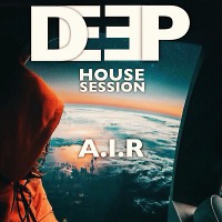 A. I. R (DEEP HOUSE SESSION #14)