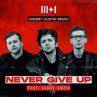 3+1 feat. Jerry Gozie - Never Give Up (Andrey Sostin Remix)