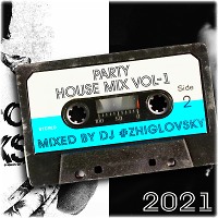 Party HOUSE mix Vol.1 (2021)