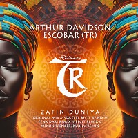 Arthur Davidson & Escobar (TR) - Zafin Duniya (Mixon Spencer, Kuriev Remix)